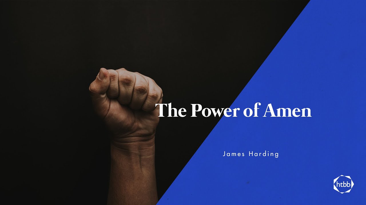 The Power of Amen | James Harding