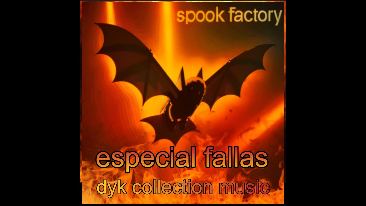 SPOOK FACTORY -FALLAS 2024