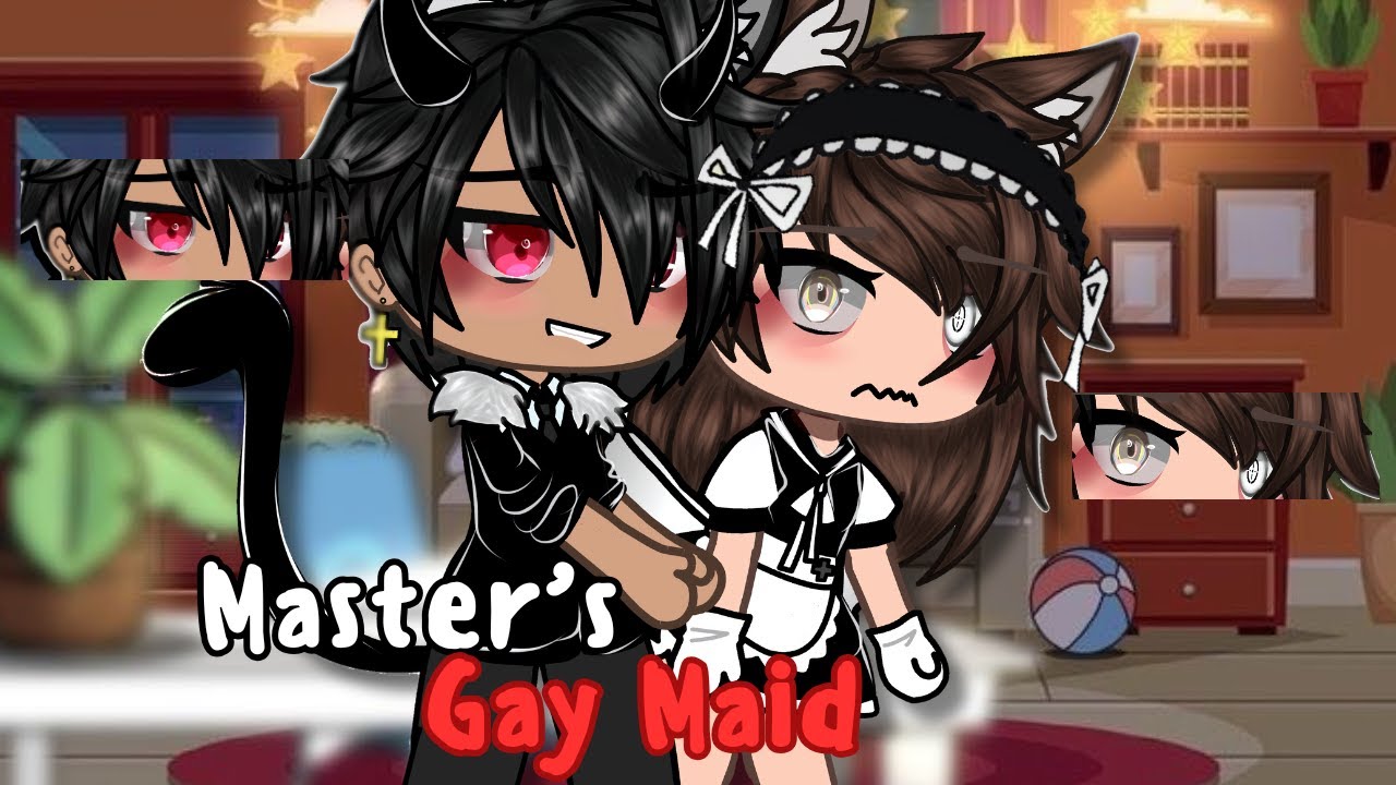 Masters Gay Maid?! bl/gay | GLMM / GCMM | Original Gacha Life Mini Movie