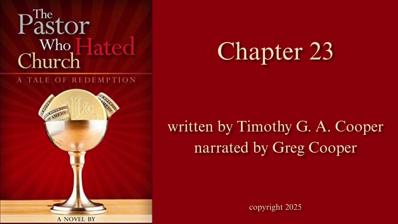 The Pastor Who Hated Church  ch. 23