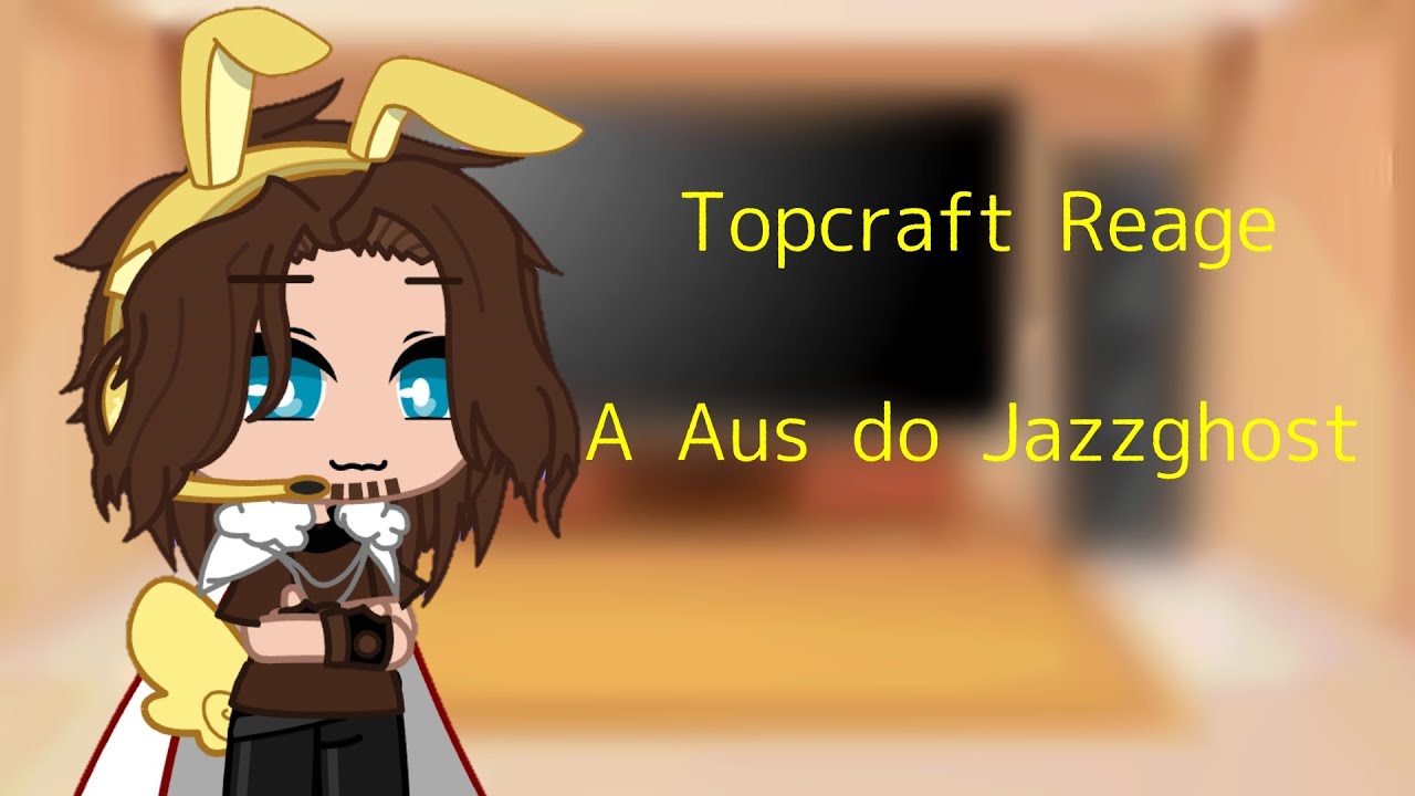 Topcraft reage a AUS do Jazz || Topcraft || Gacha Club