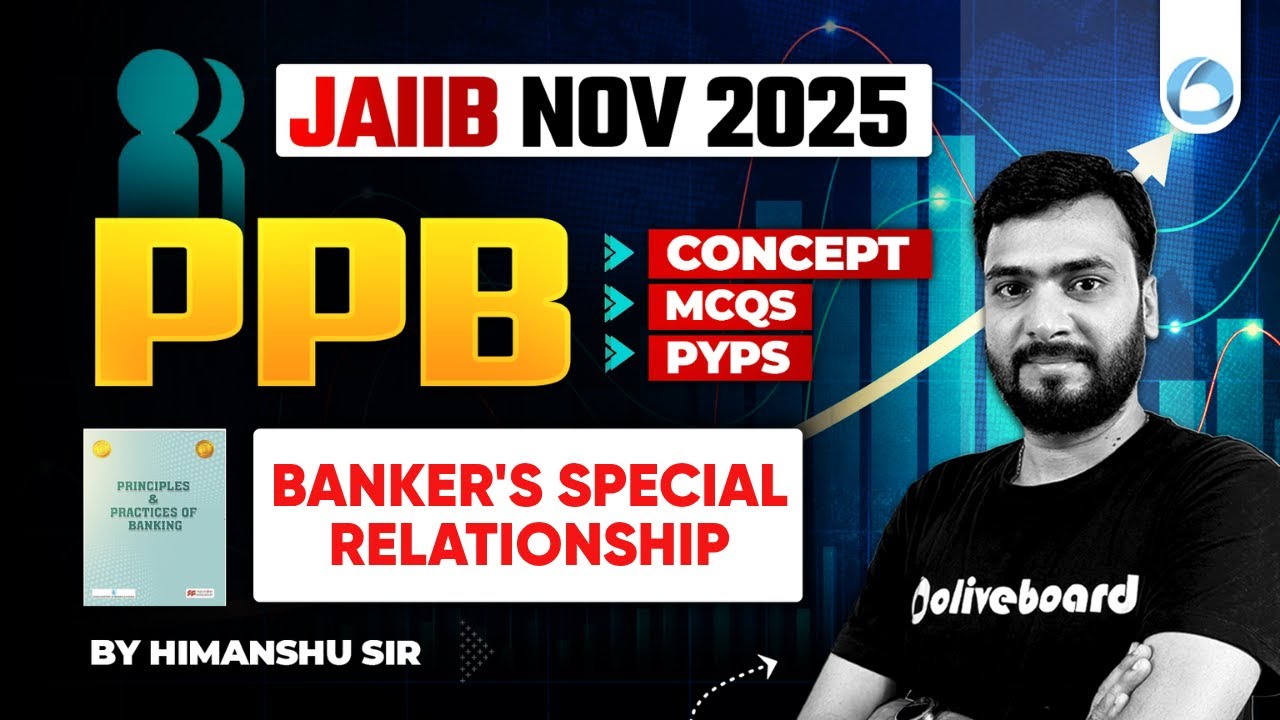 JAIIB PPB online Classes | Module A Unit 7 | Banker's Special Relationship | JAIIB Nov 2025 | JAIIB