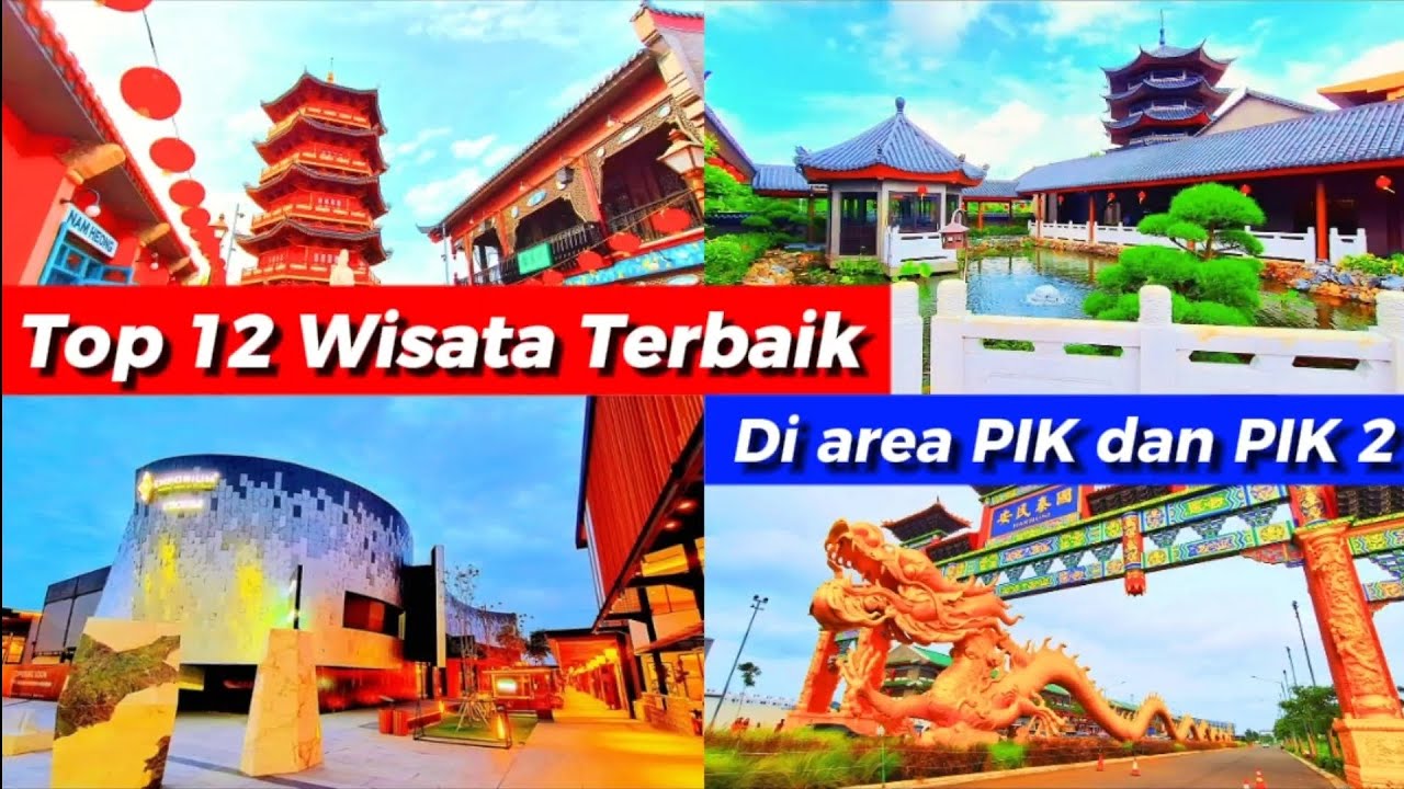 Wisata PIK 2 Terbaik Top 12 yang Viral