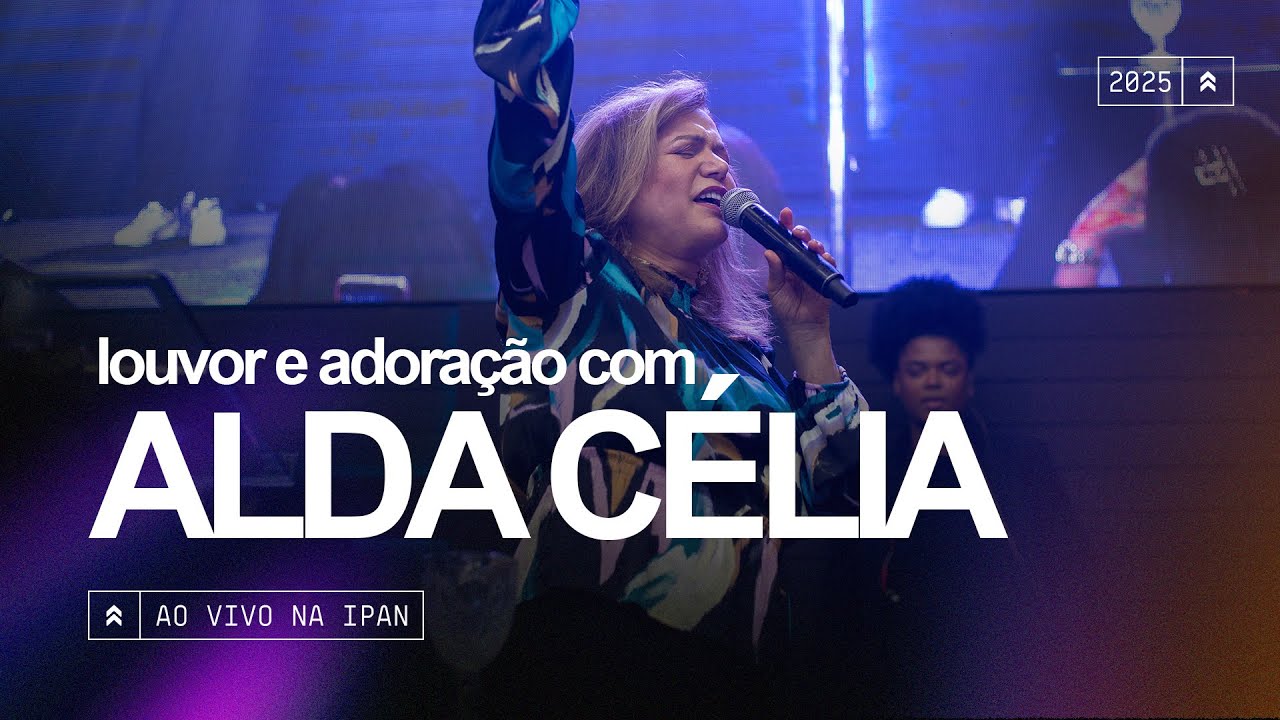Pra. Alda Célia - Louvor e Adoração | Ao Vivo na IPAN