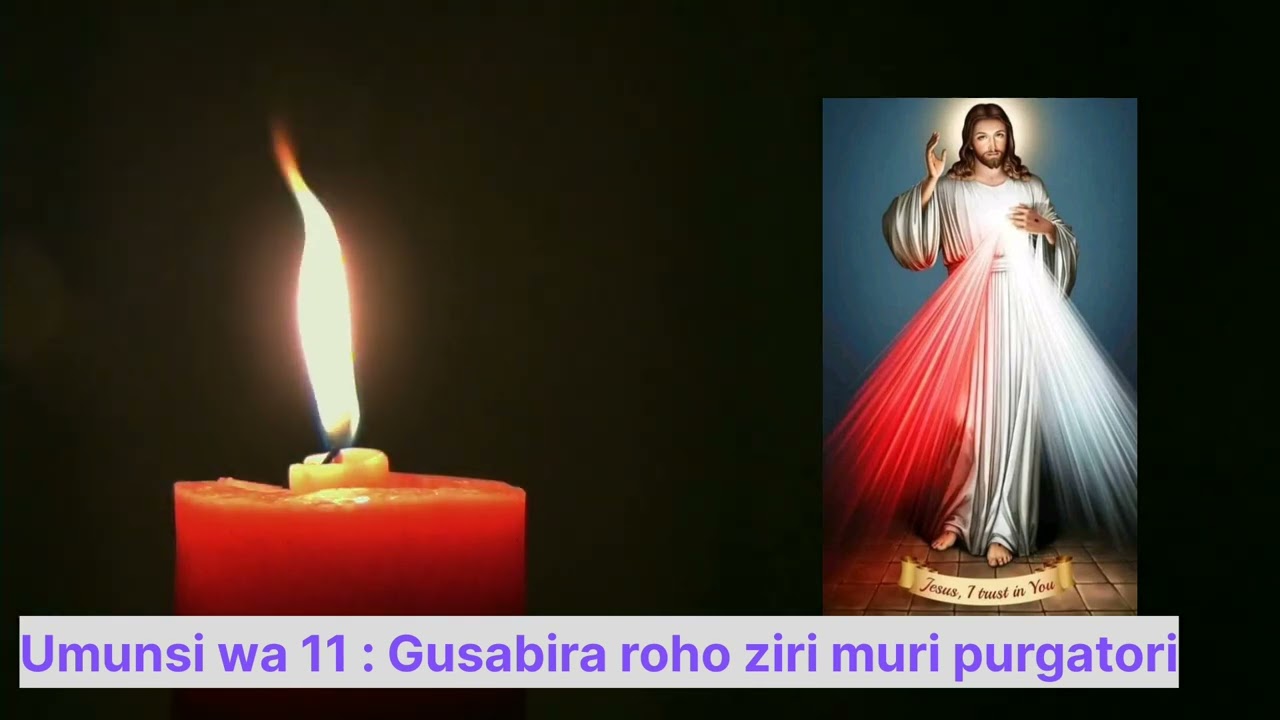 Umunsi wa 11 : Gusobanukirwa purugatori no gusabira abacu bapfuye