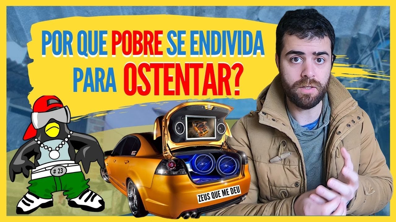 Por Que o Brasileiro Ostenta até se Endividar?
