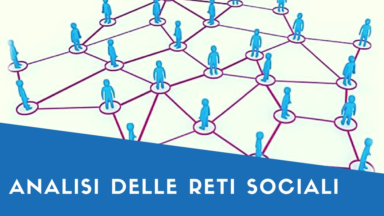 Analisi delle Reti Sociali - Social Network Analysis (Sociologia)