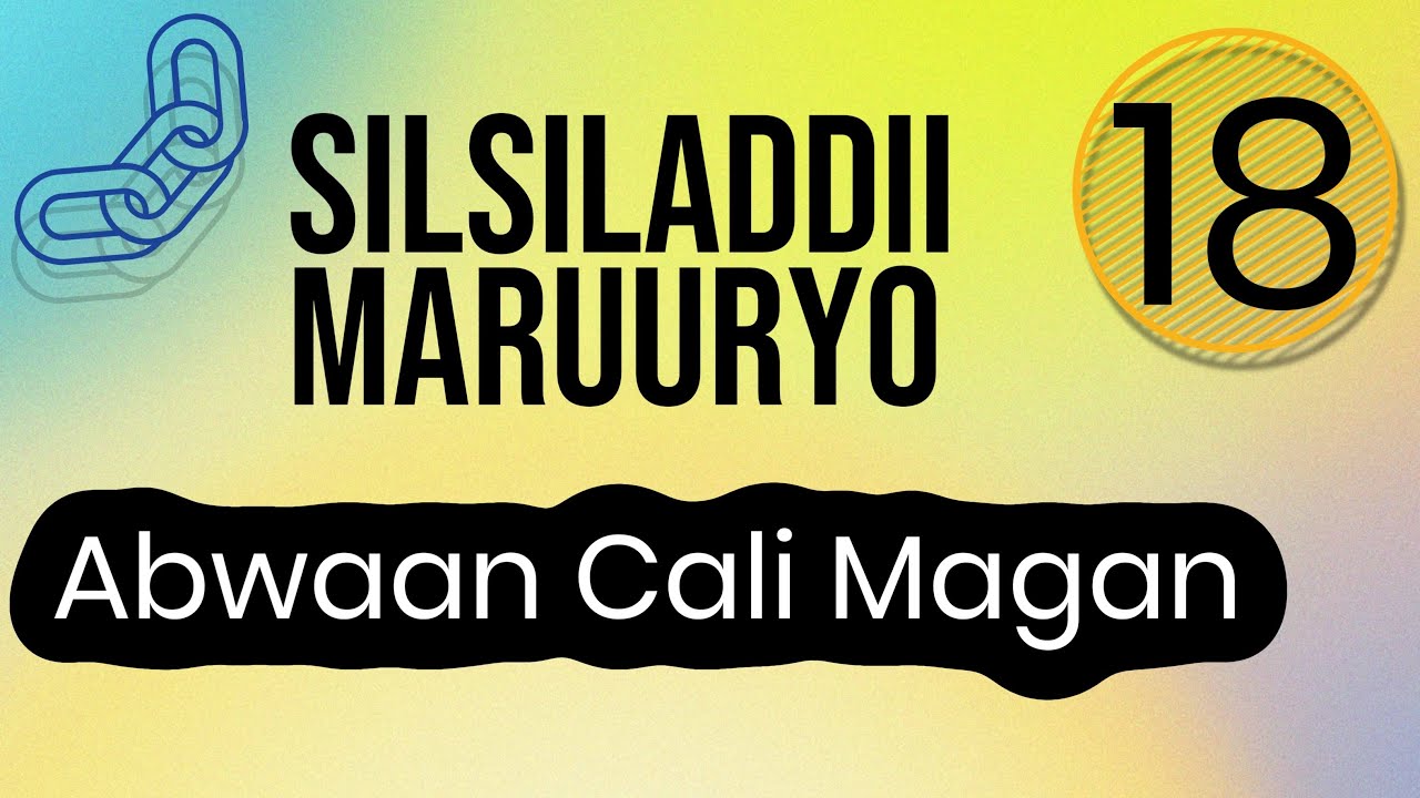 Silsiladdii Maruuryo (Hurgumo) | Cali Magan | Gabayga 18aad