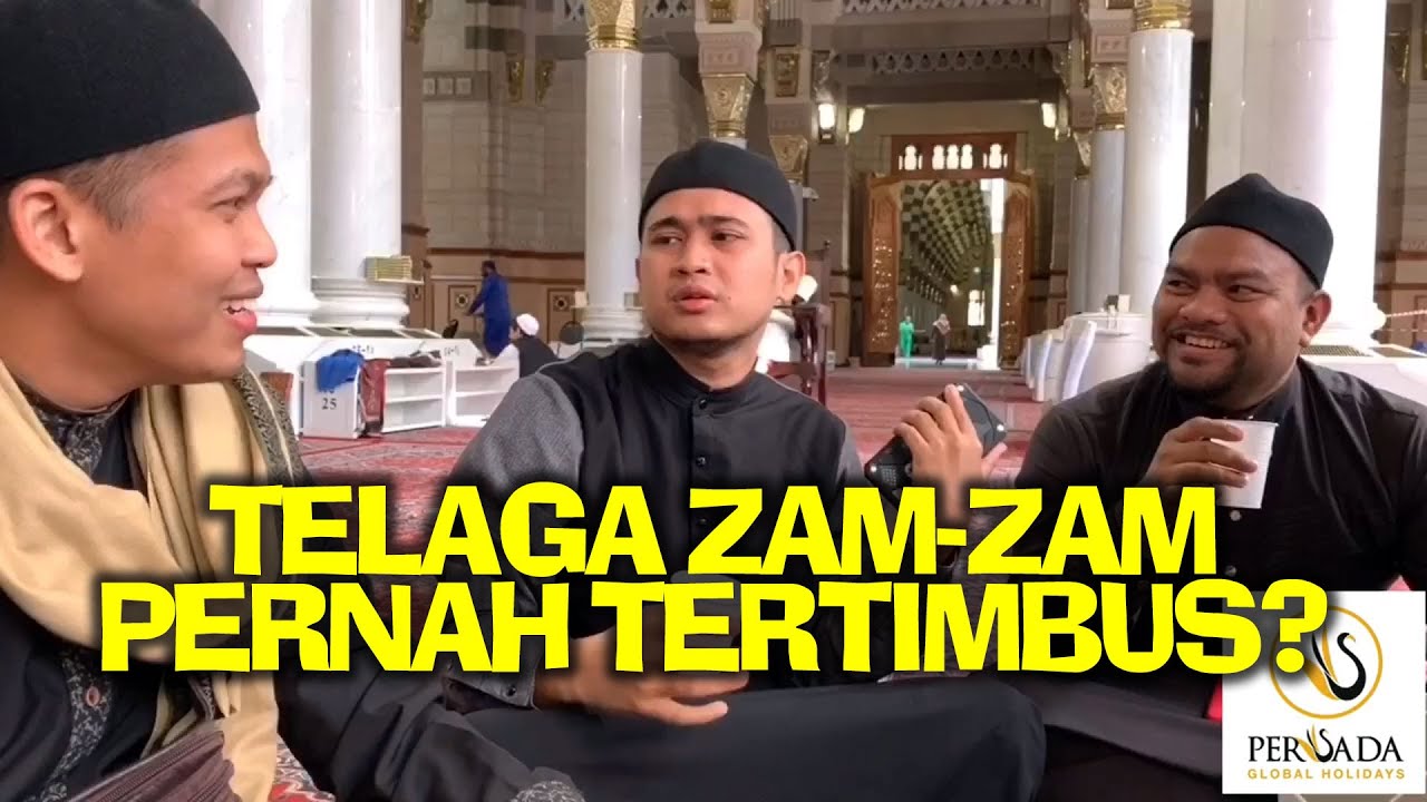 TELAGA ZAM-ZAM PERNAH TERTIMBUS?