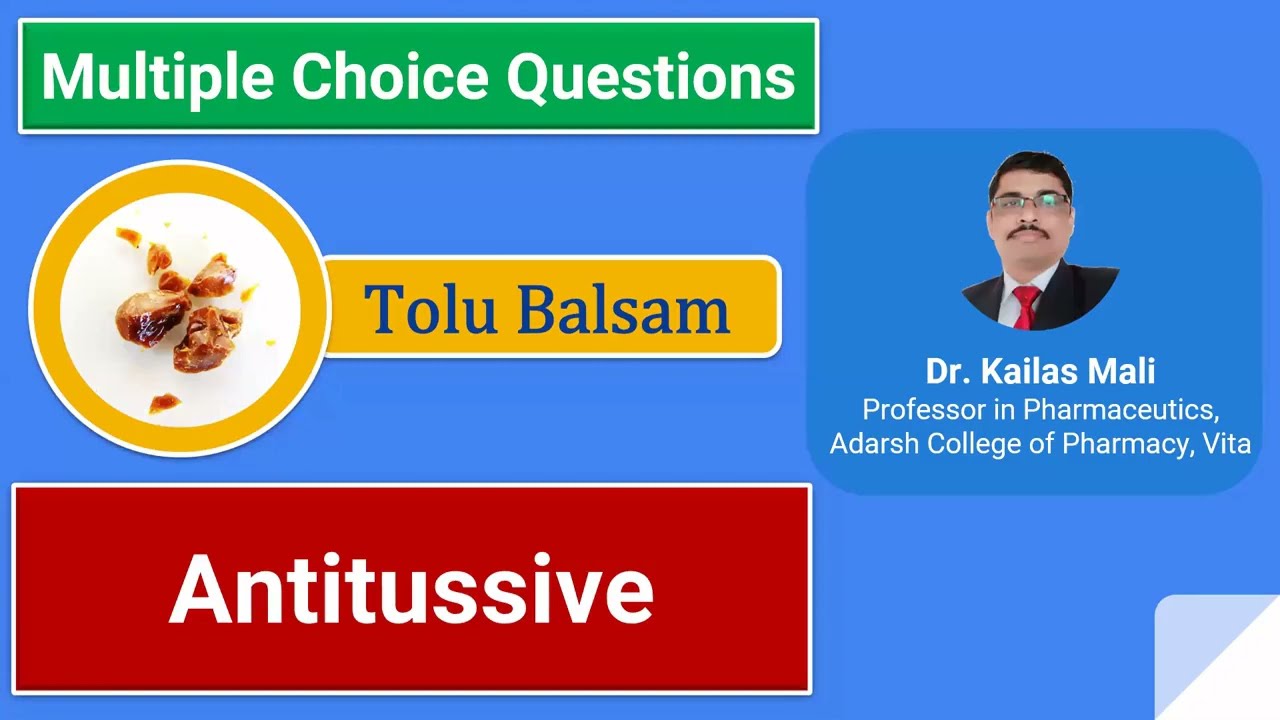 Pharmacognosy ll Antitussive ll Tolu Balsam ll Unit V ll MCQs
