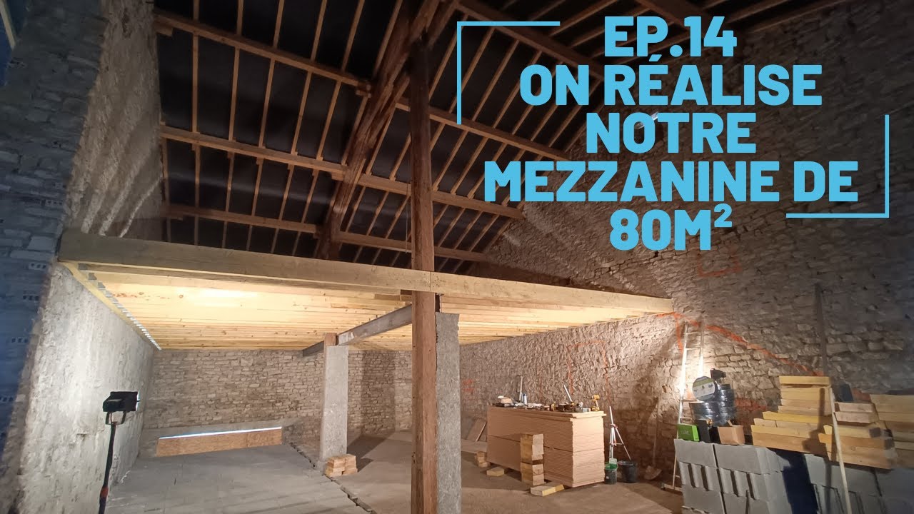 EP 14 [TimesLaps] Réalisation d'une mezzanine de 80 m²