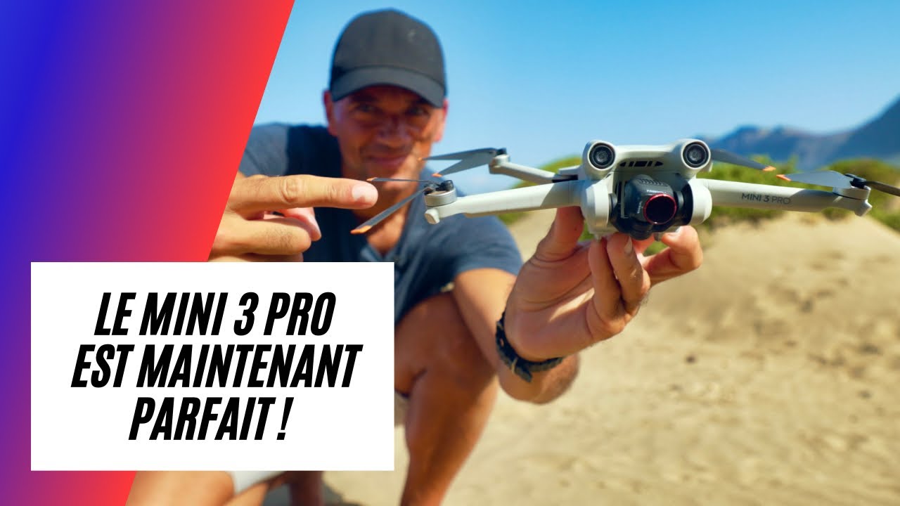 Le Dji Mini 3 Pro est maintenant parfait !(ou presque)
