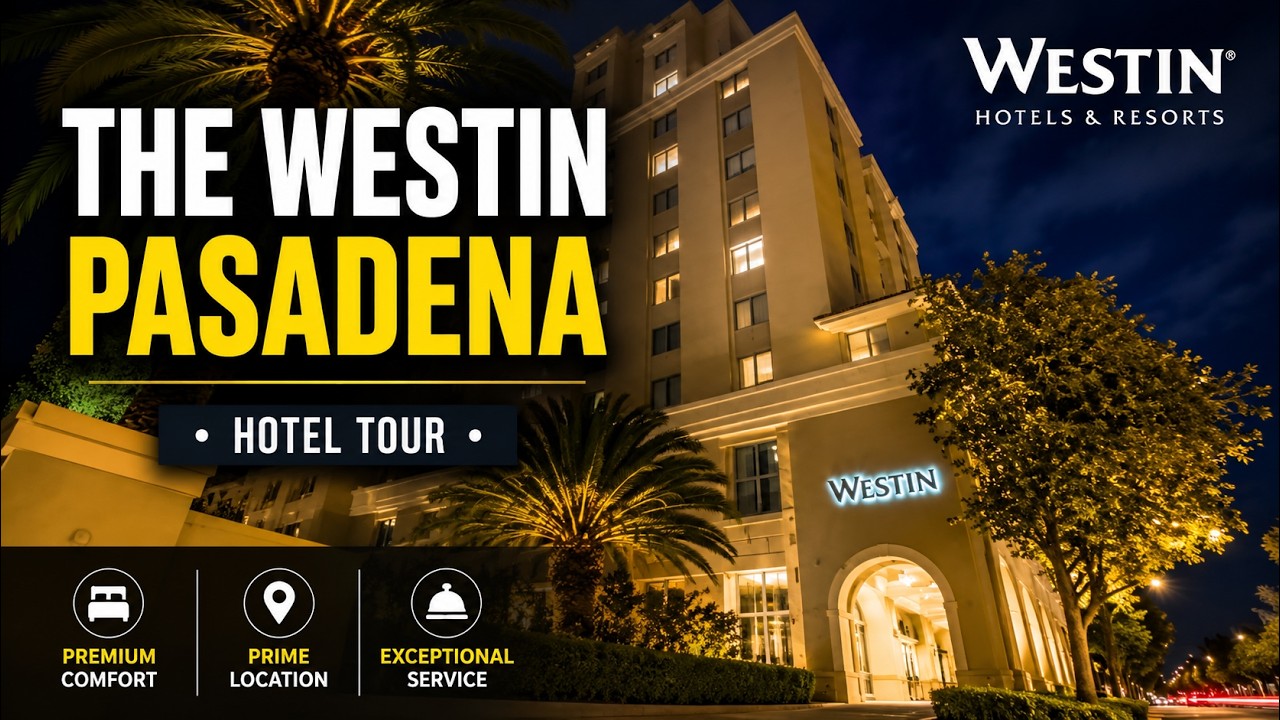 [4K] Hotel Tour | 🇺🇸 LOS ANGELES, The Westin Pasadena 2026 review with local sightseeing