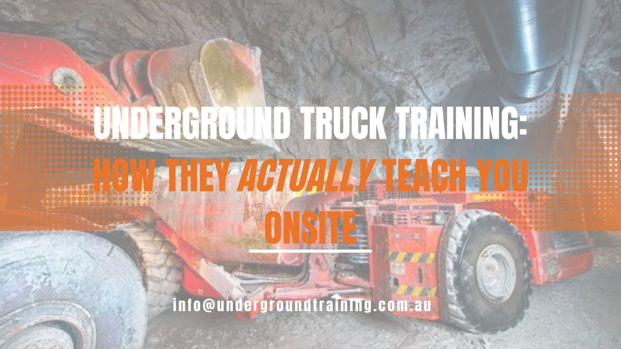 How they Teach you to Drive a Hardrock Underground Truck Onsite