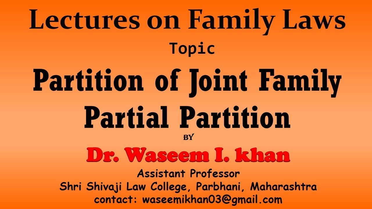 Partition of the Joint Family Part 5 | Partial Parition | Lectures on Family Law.
