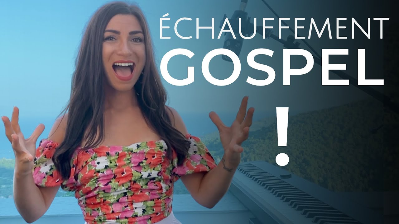 ÉCHAUFFEMENT vocal GOSPEL ! L’indispensable pour maîtriser sa voix FACILEMENT !