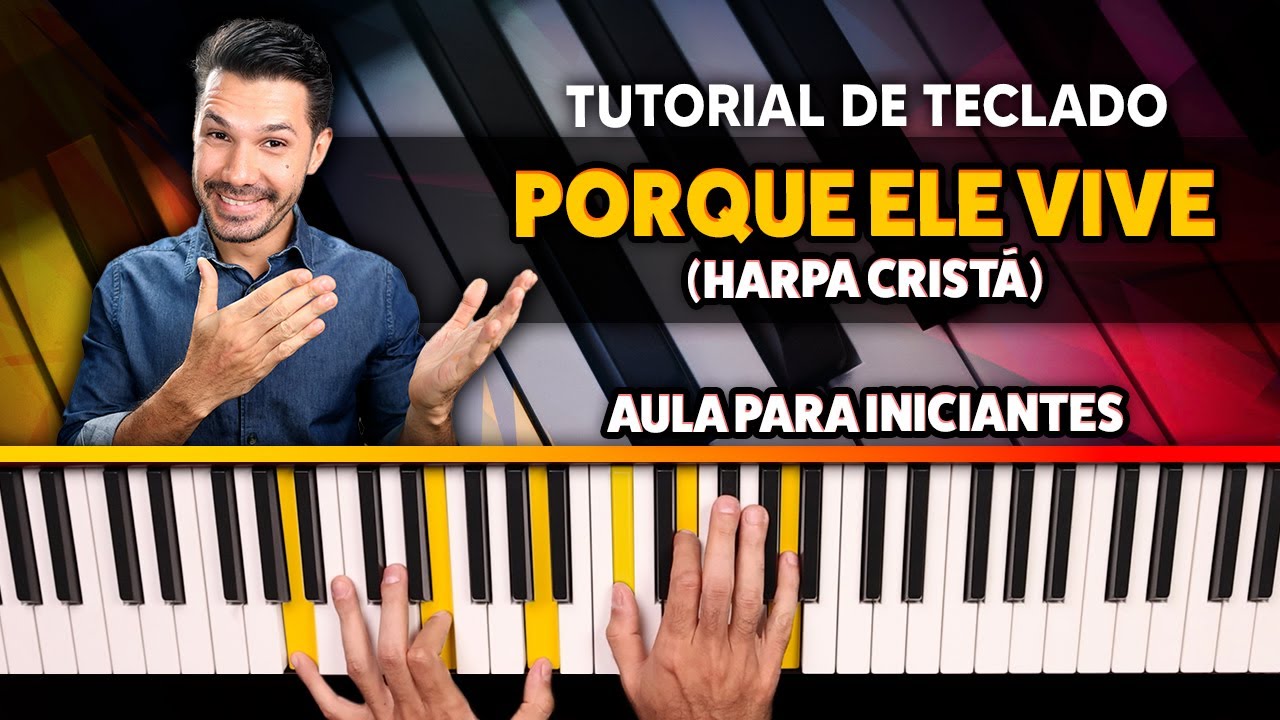 Como Tocar Porque Ele vive - Tutorial para Iniciantes