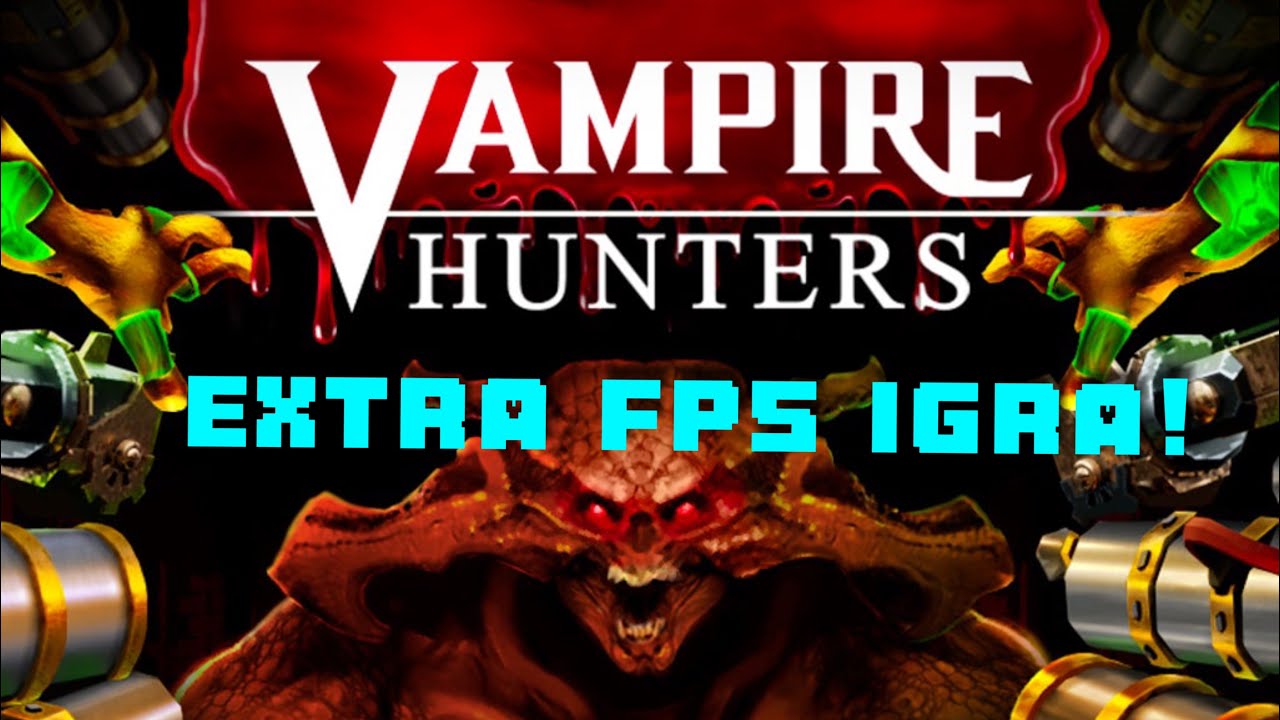 Extra Nova FPS Igra !! | Vampire Hunters Srpski Gameplay