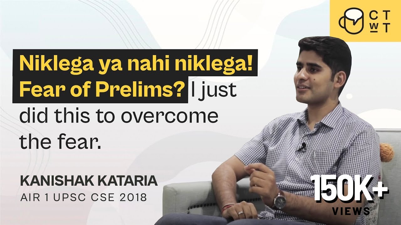 I did this to overcome the fear of Prelims - IAS Kanishak Kataria