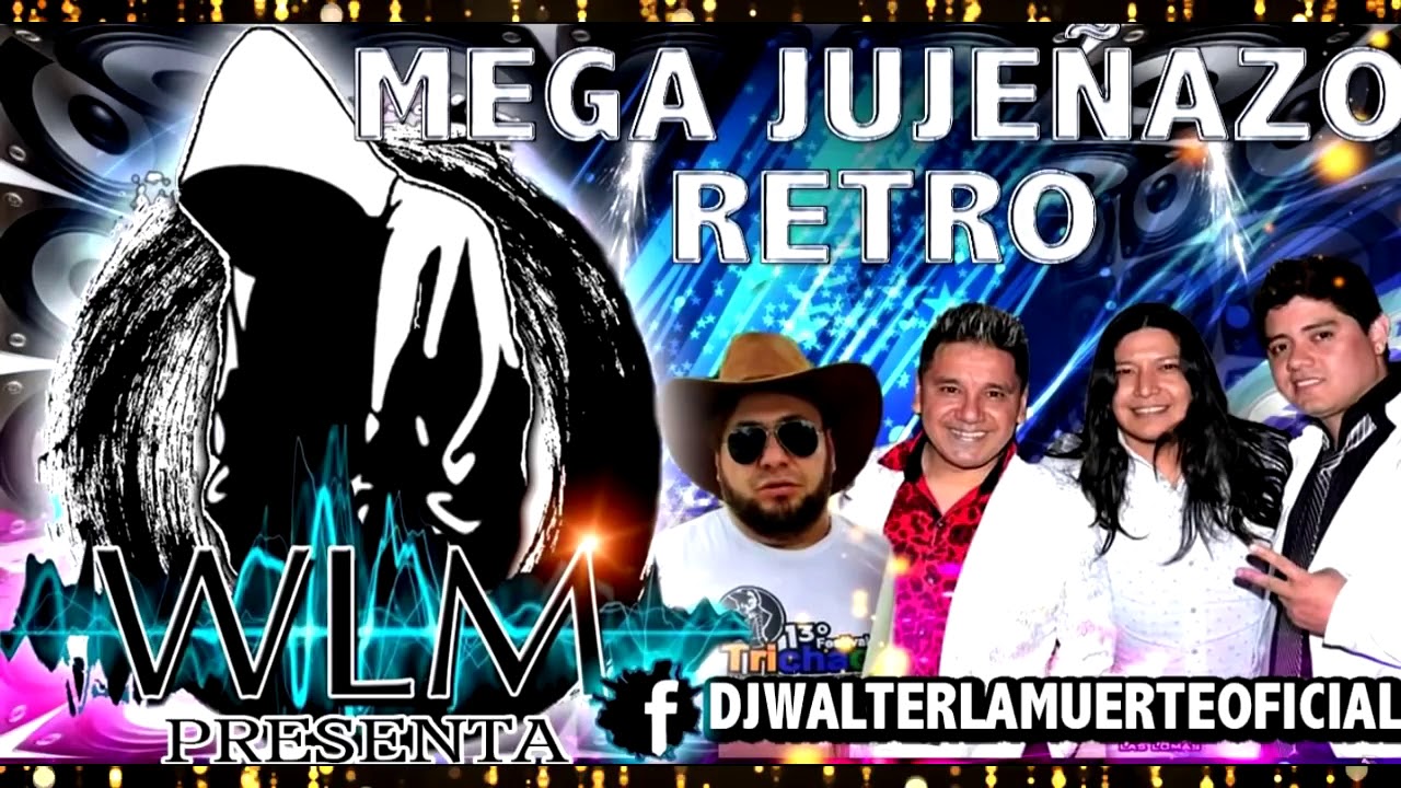 CUMBIAS JUJE&Ntilde;AS DEL RECUERDO VOL 01 - Enganchados ❌ DJ WALTER LA MUERTE ❌