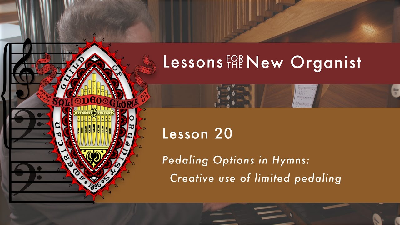 Lesson 20 Creative Use of Limited Pedaling in Hymns