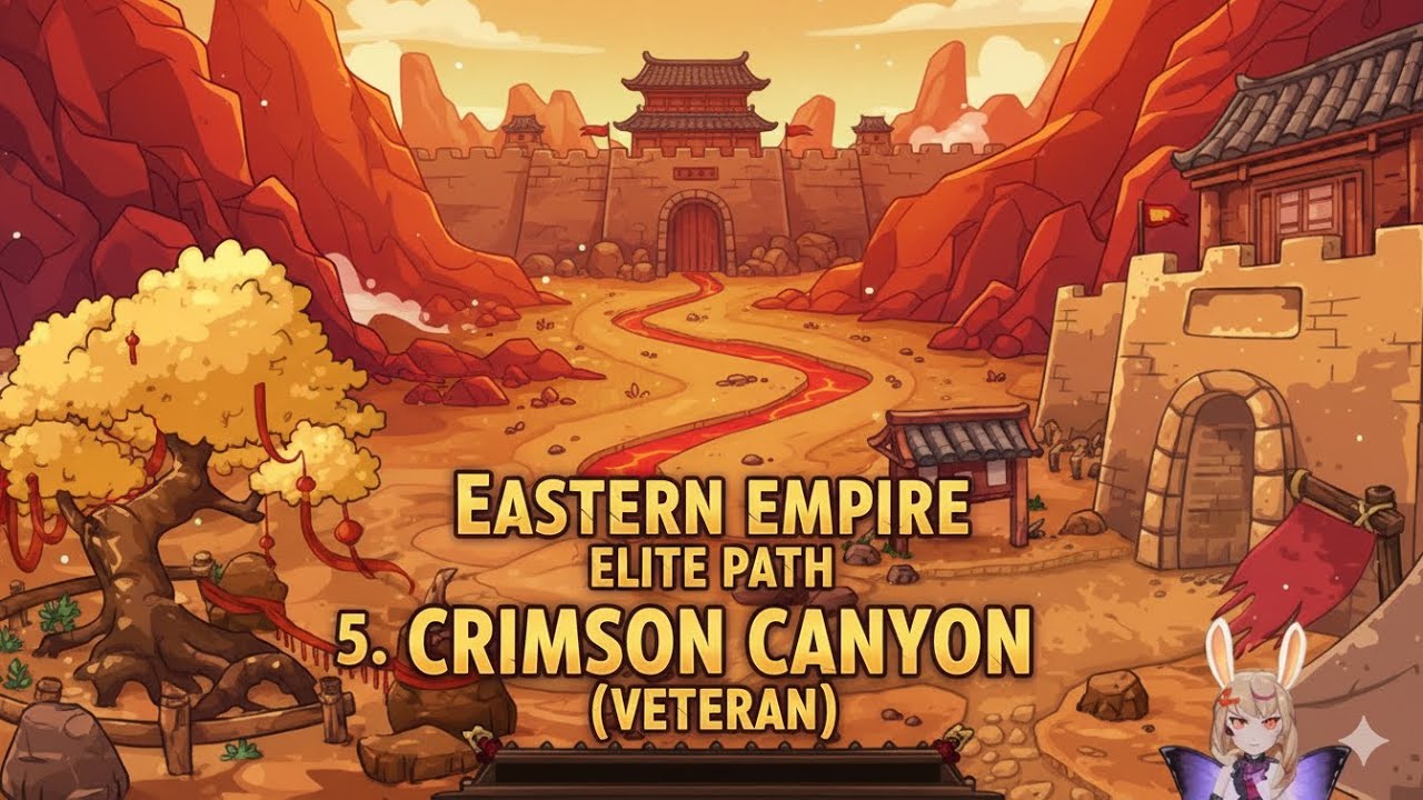 Eastern Empire - Elite Path: 5. Crimson Canyon ( Veteran )