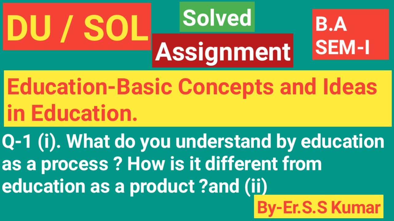 DU/SOL Assignment Question paper Downlaod |Answer 2020IEducation - Basic Concepts  BA  Q1 sem1