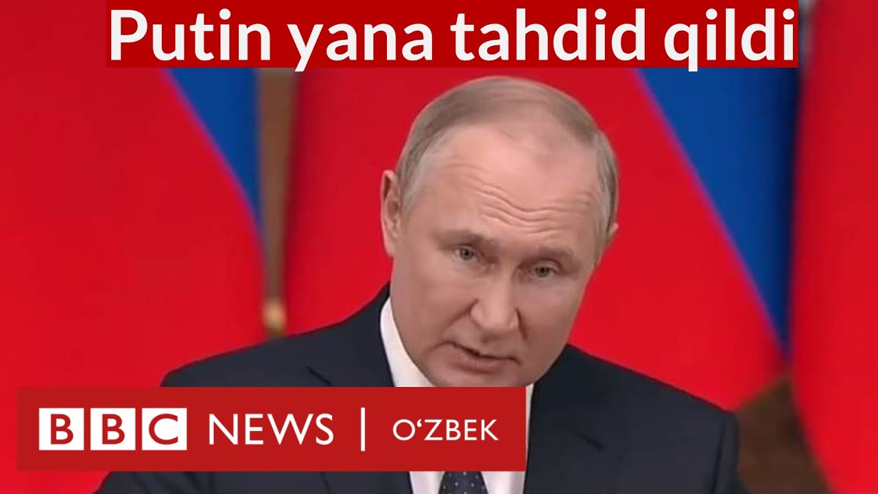Путин яна Ғарбга: Украина урушига аралашманг! - BBC News O'zbek