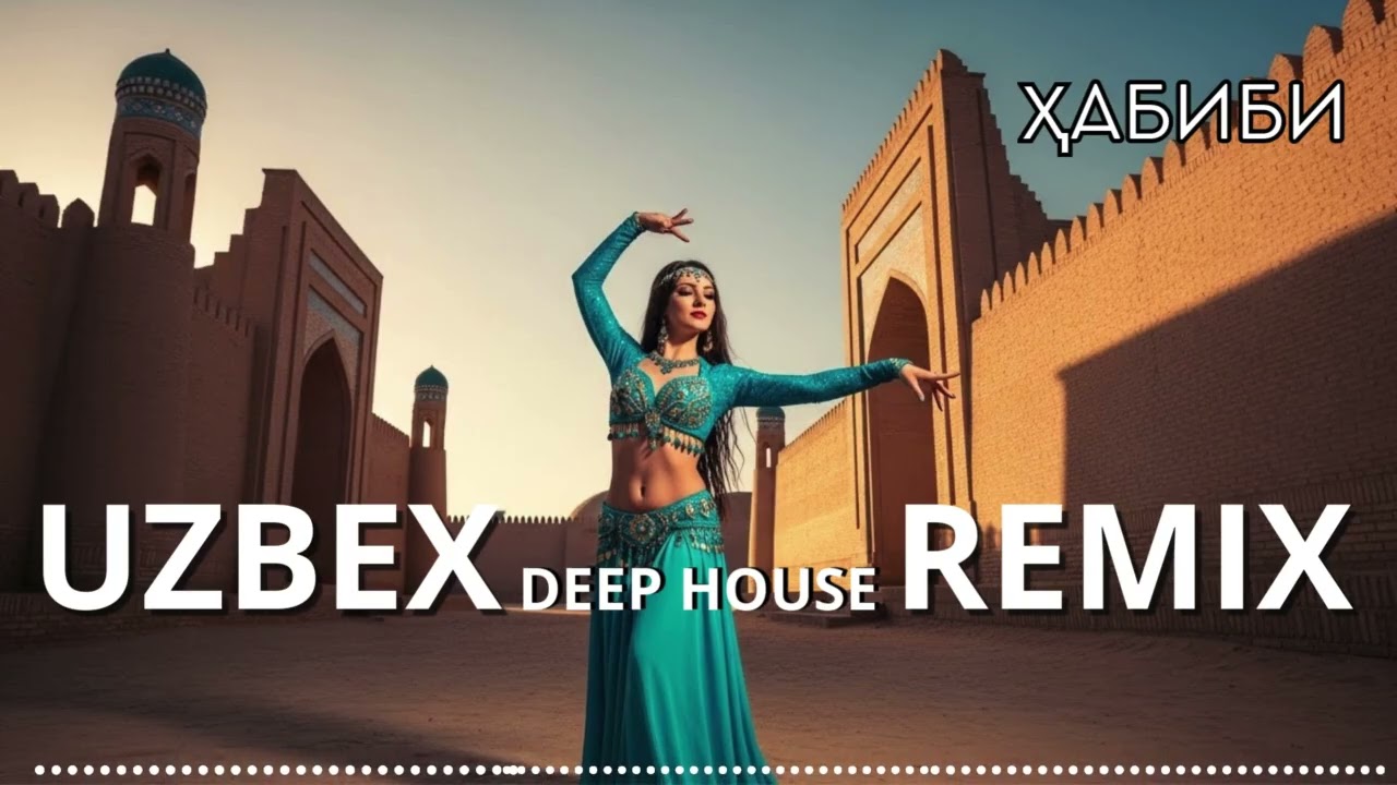 Habibi (حبيبي) Uzbek Remix 2025 &ndash; Arabic Club Deep House Mix