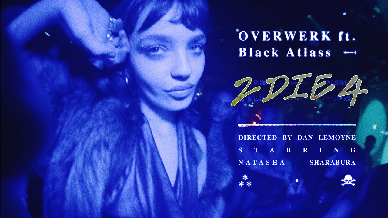 OVERWERK - 2 Die 4 ft. Black Atlass (Music Video)
