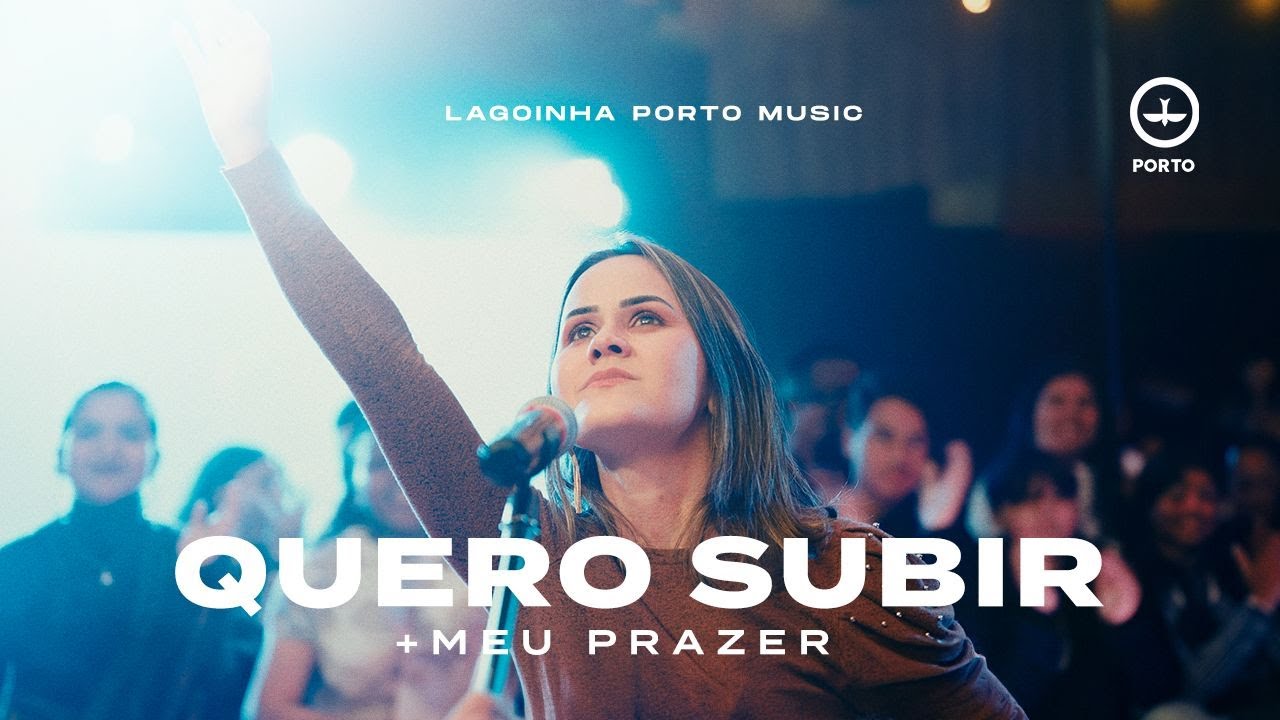 QUERO SUBIR + MEU PRAZER | LAGOINHA PORTO MUSIC