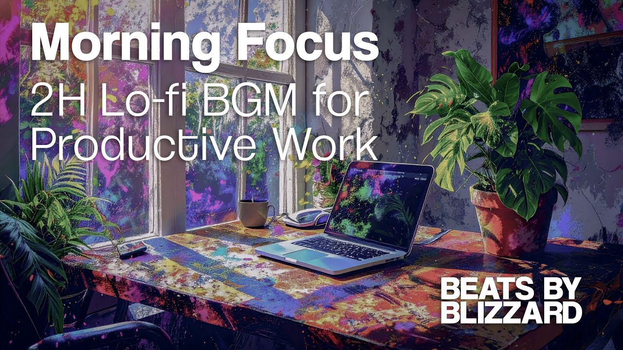 Morning Focus &ndash; 2H Lo-fi BGM for Productive Work | Produced by Blizzard