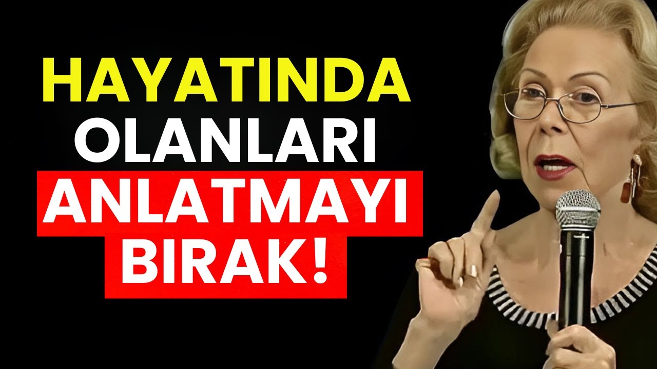 Hayatında Olanları Anlatmayı BIRAK… ve Enerjinin Nasıl Değiştiğini Fark Et | Louise Hay