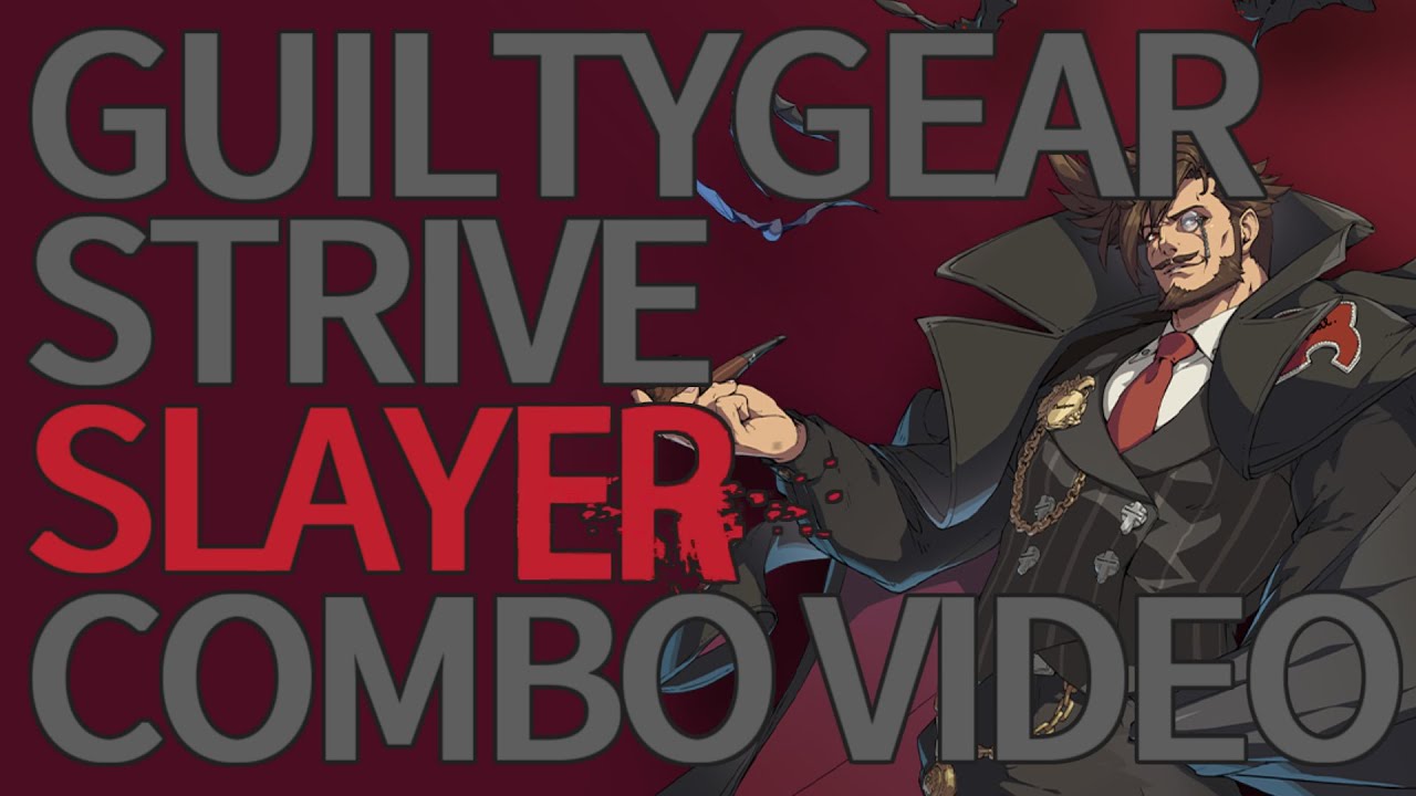 【GGST】Slayer Combo Video【Ver1.37対応】