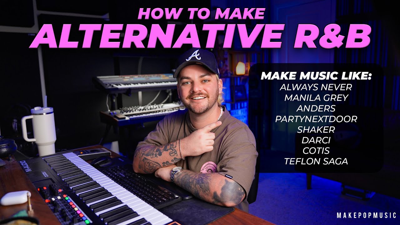 How To Make Alternative R&B (Always Never, Manila Grey, Shaker, Anders, PARTYNEXTDOOR, Darci)