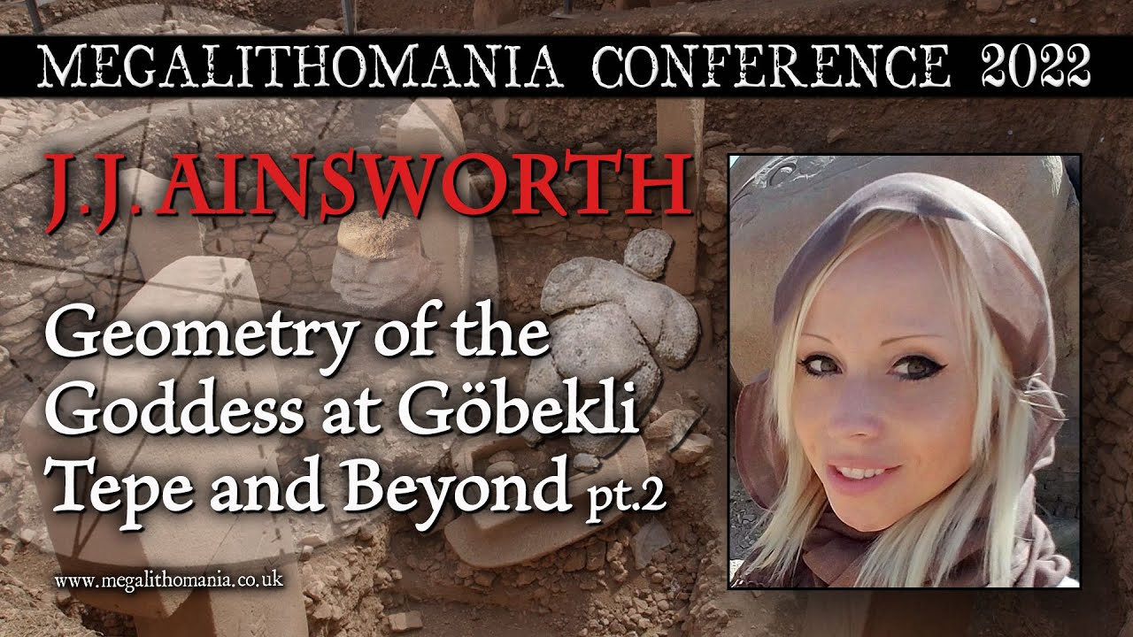 JJ Ainsworth | Geometry of the Goddess at G&ouml;bekli Tepe and Beyond pt.2 | Megalithomania 2022
