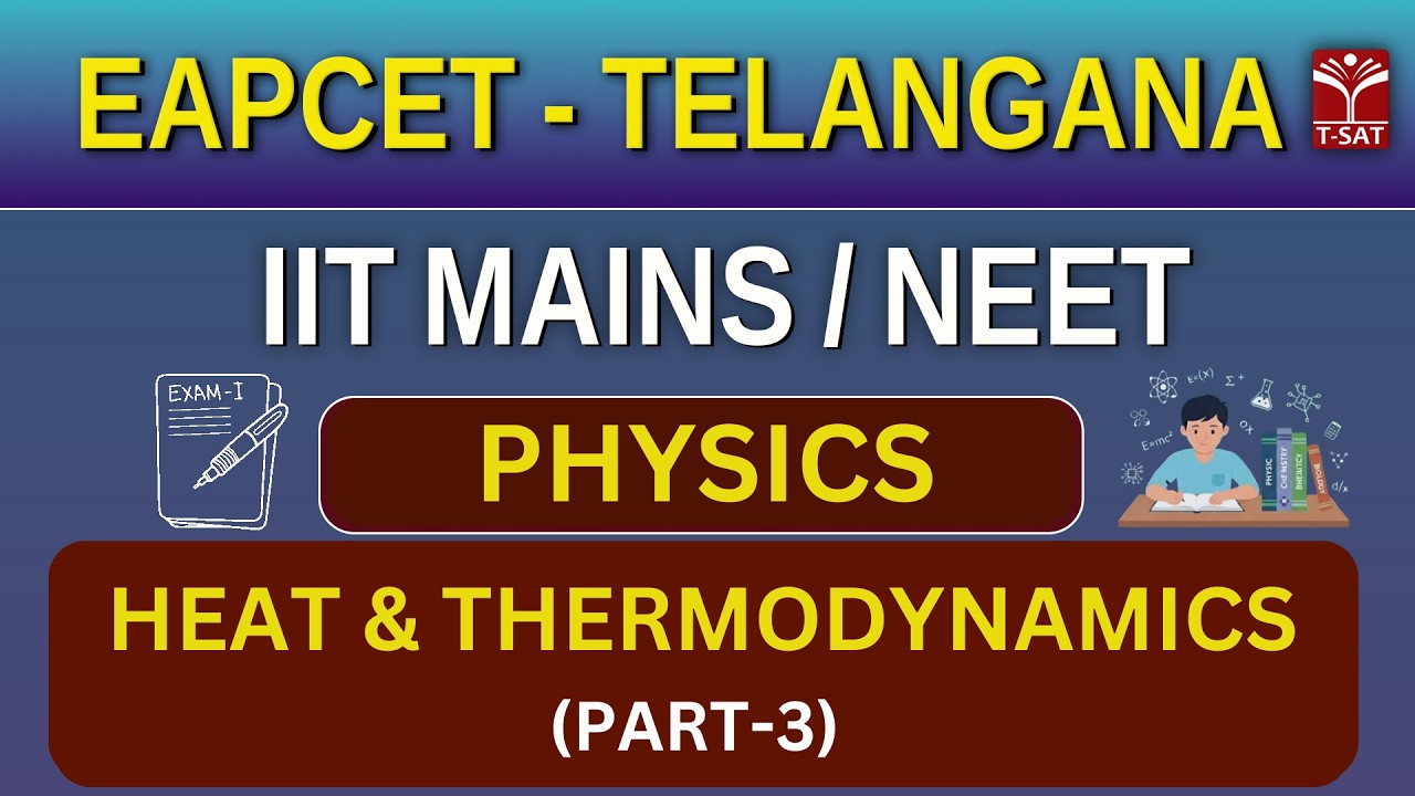 EAPCET | Physics | Heat & Thermodynamics (Part-3) | T-SAT