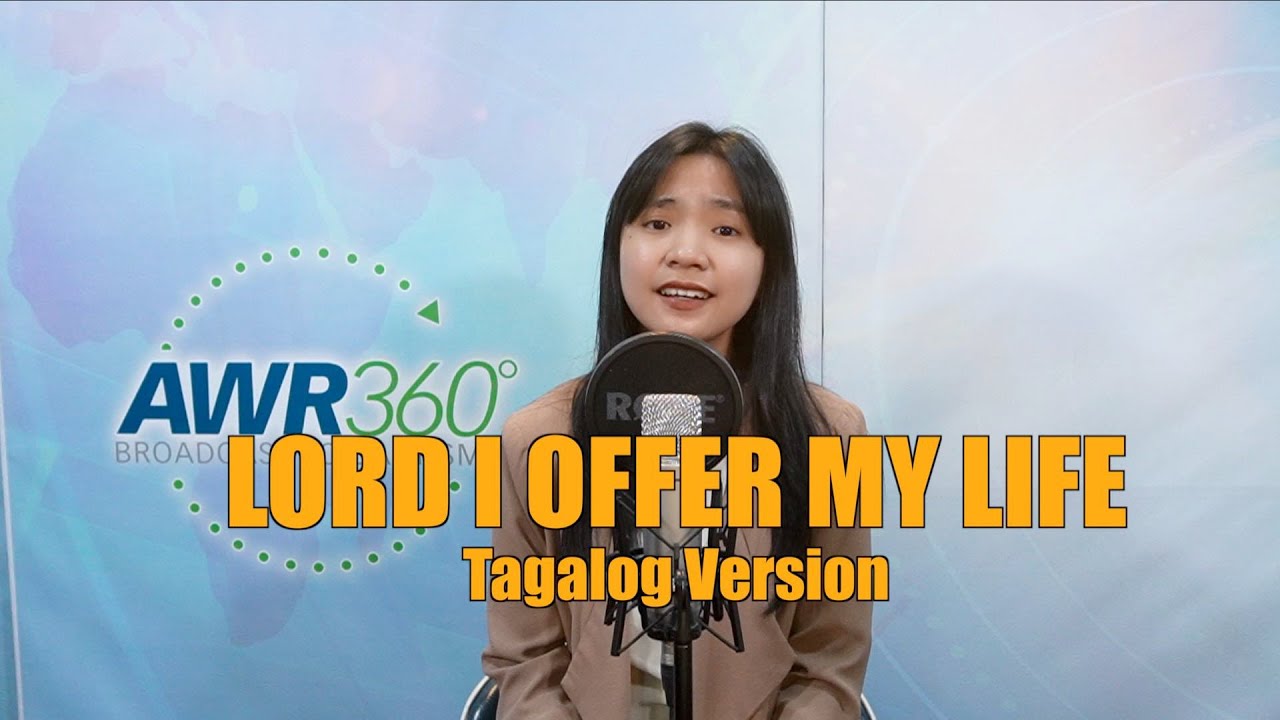 Lord I Offer My Life (Tagalog Version) | Pauline Ortinero