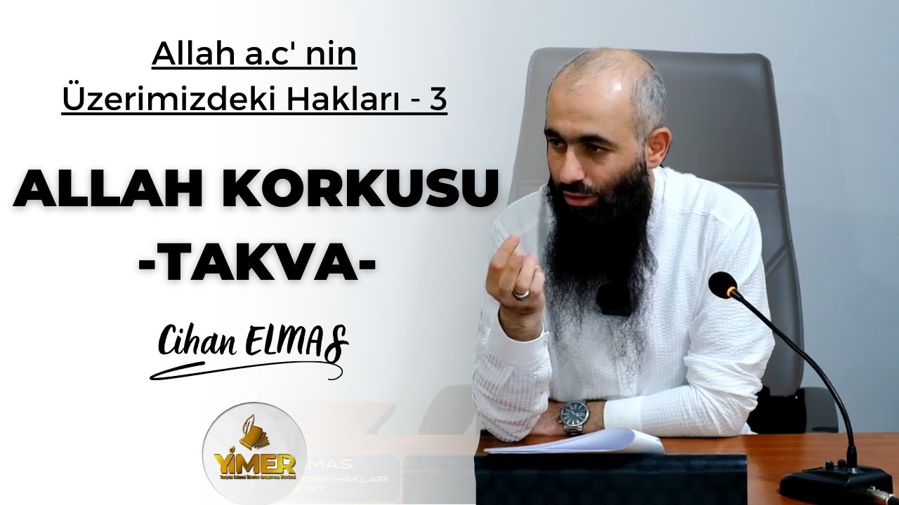 ALLAH KORKUSU (TAKVA) - CİHAN ELMAS