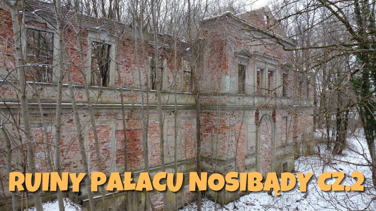 Ruiny pałacu w Nosibądach