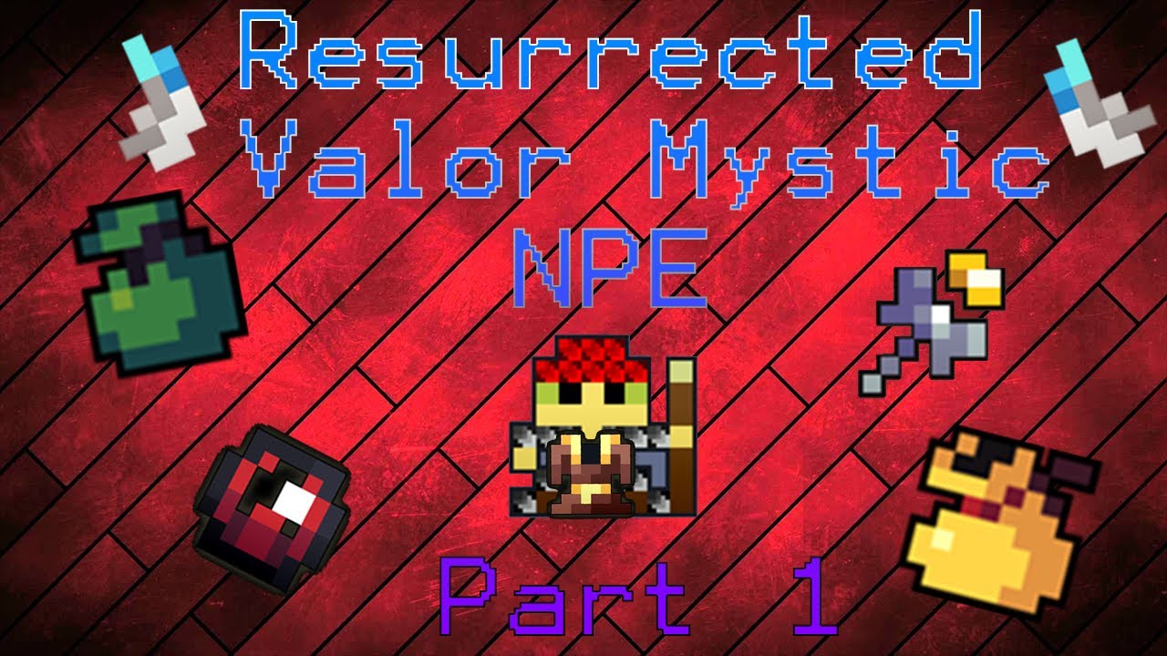 Resurrected Mystic NPE Part 1 | Valor ROTMG