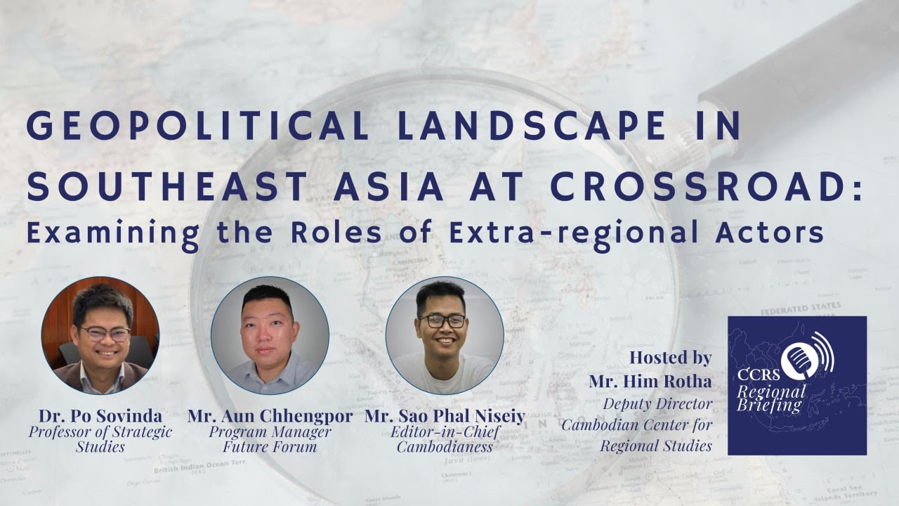Geopolitical Landscape in Southeast Asia at Crossroad: Examining the Roles of Extra-regional Actors