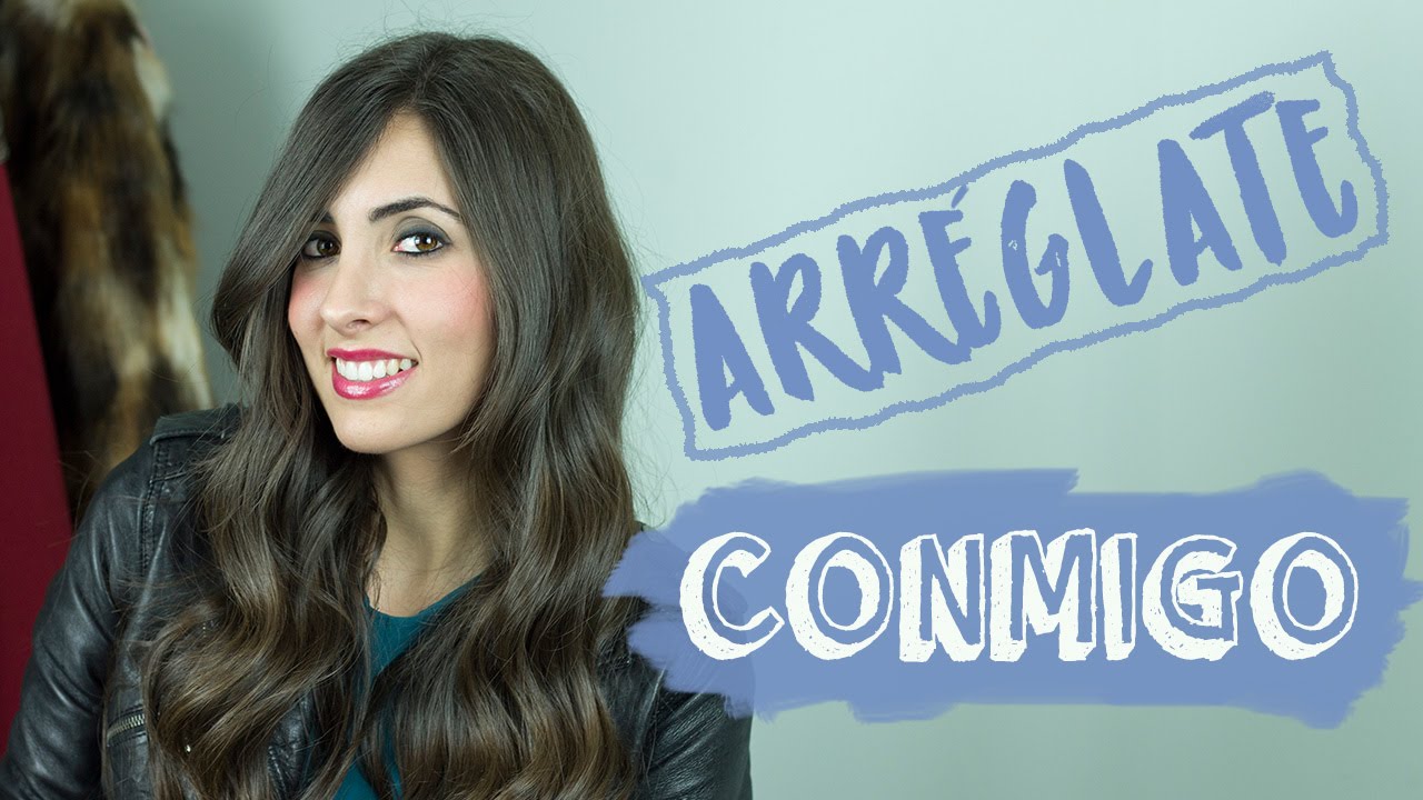 Arréglate conmigo | Peinado, maquillaje y look
