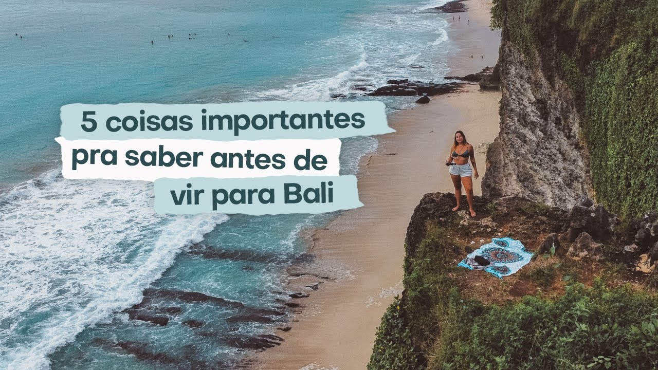 7 COISAS QUE VOCÊ PRECISA SABER ANTES DE VIR PRA BALI - Eu queria ter escutado isso de alguém!