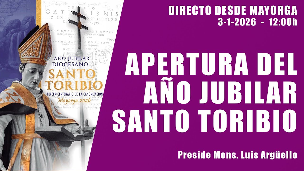 Directo Misa de Apertura Año Jubilar Santo Toribio de Mogrovejo
