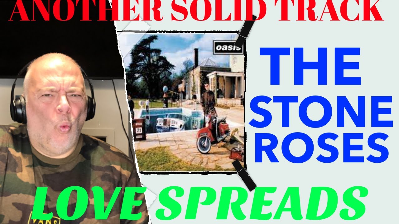 The Stone Roses ! Love Spreads ! Reaction !, #Thestoneroses, #Lovespreds, #Reaction