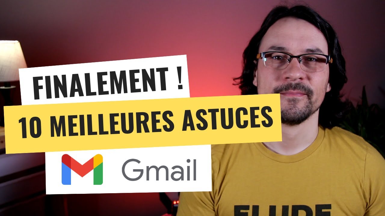 ⭐GMAIL Les 10 meilleurs astuces  (2022)