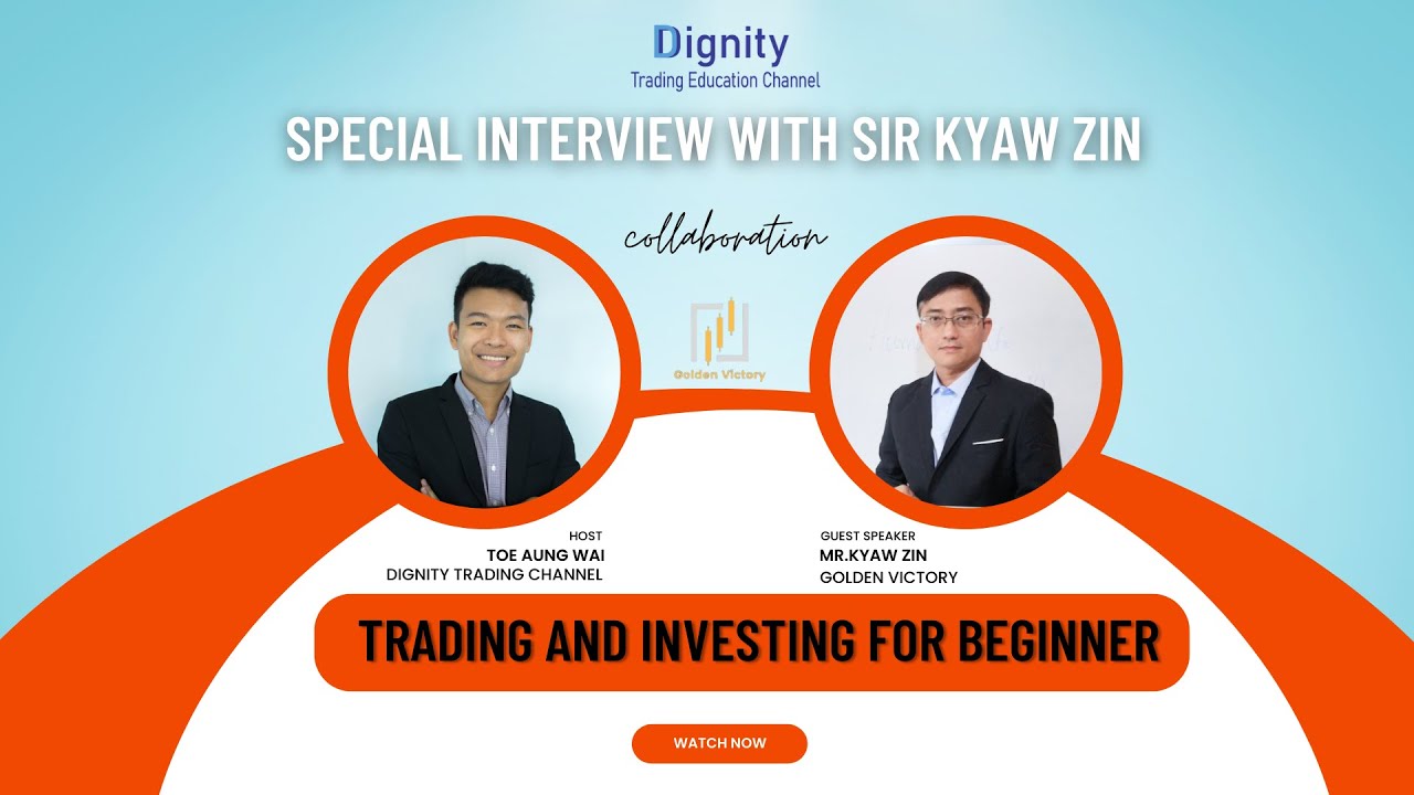 Trading and Investing for Beginner (Special Interview with Sayar Kyaw Zin)