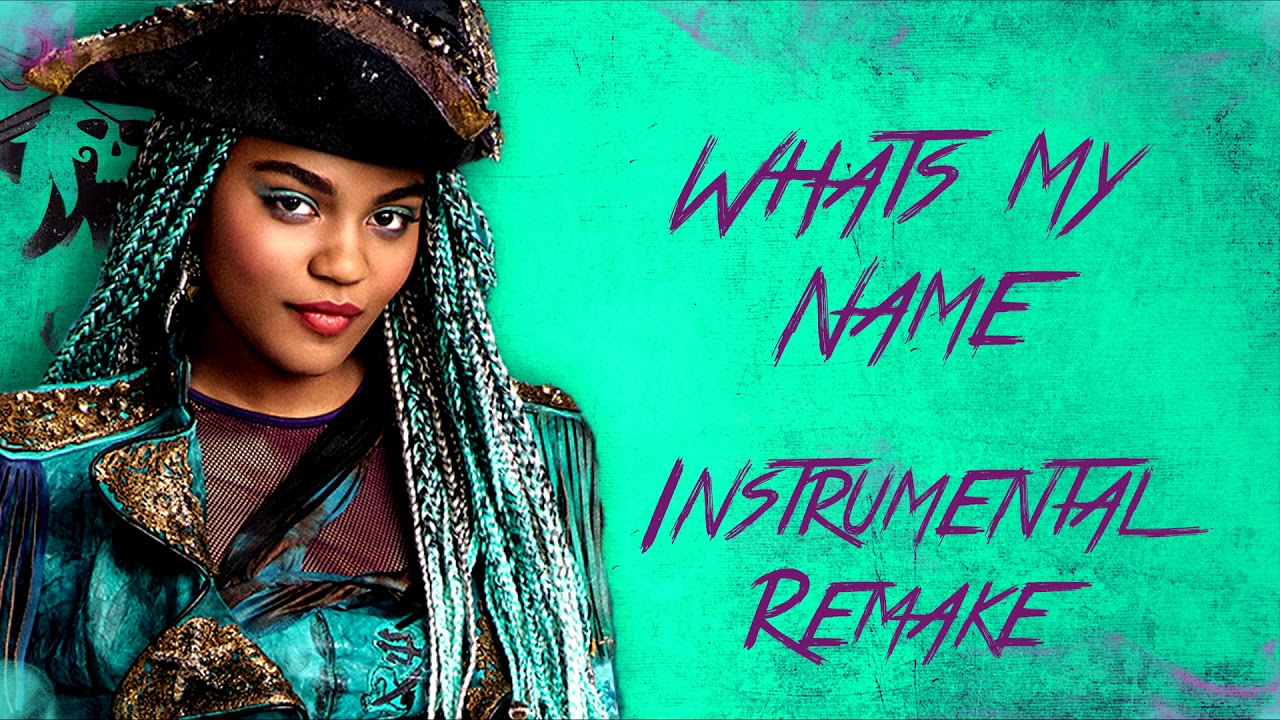 Descendants 2 - What's My Name (Instrumental Remake)