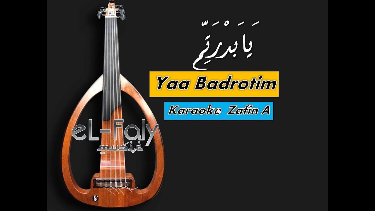 Yaa Badrotim يَابَدْرَتِمّ Karaoke Gambus Tune A